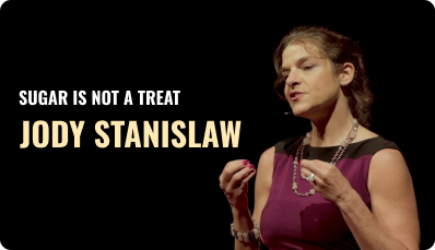Sugar is Not a Treat - Jody Stanislaw - TEDxSunValley